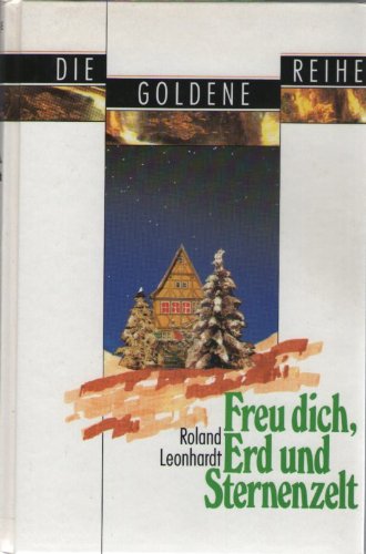 Freu dich, Erd und Sternenzelt. 14 Weihnachtserzählungen Books
