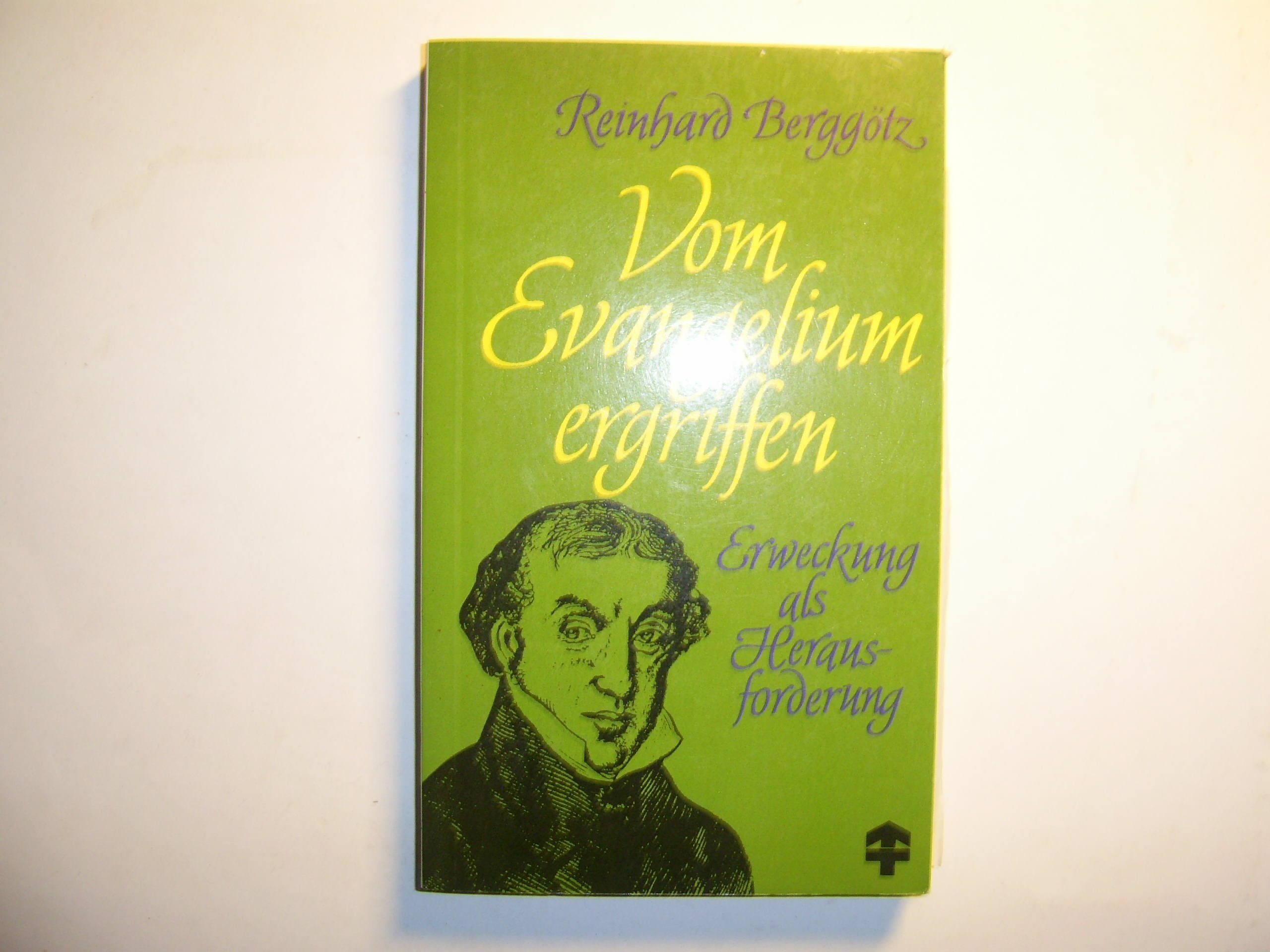 Vom Evangelium ergriffen. Erweckung als Herausforderung Books