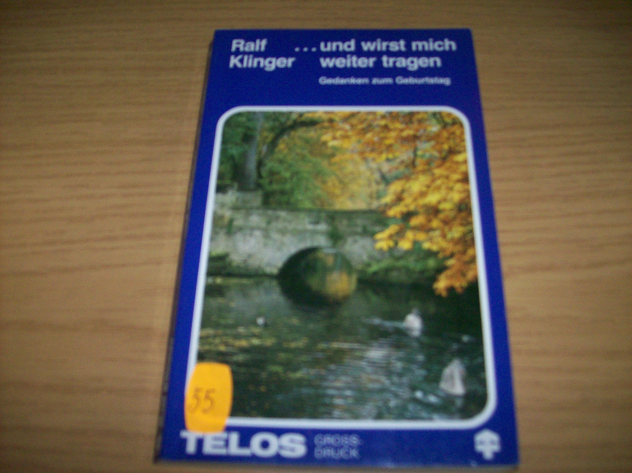 ... und wirst mich weitertragen. Gedanken zum Geburtstag Books