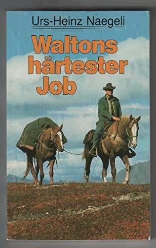 Waltons härtester Job. Eine Erzählung aus dem Wilden Westen Books