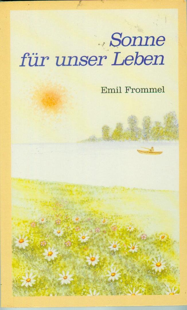 Sonne für unser Leben. Gedanken und Erzählungen über Passion, Ostern, Himmelfahrt, Pfingsten und sonstiges Books