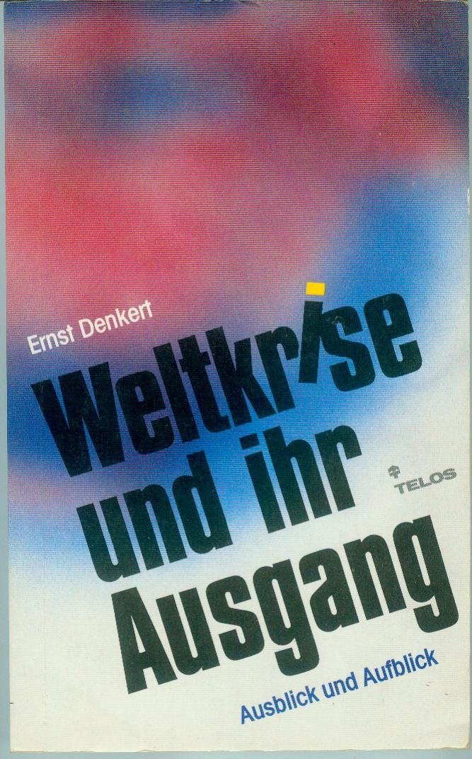 Weltkrise und ihr Ausgang. Ausblick und Aufblick Books