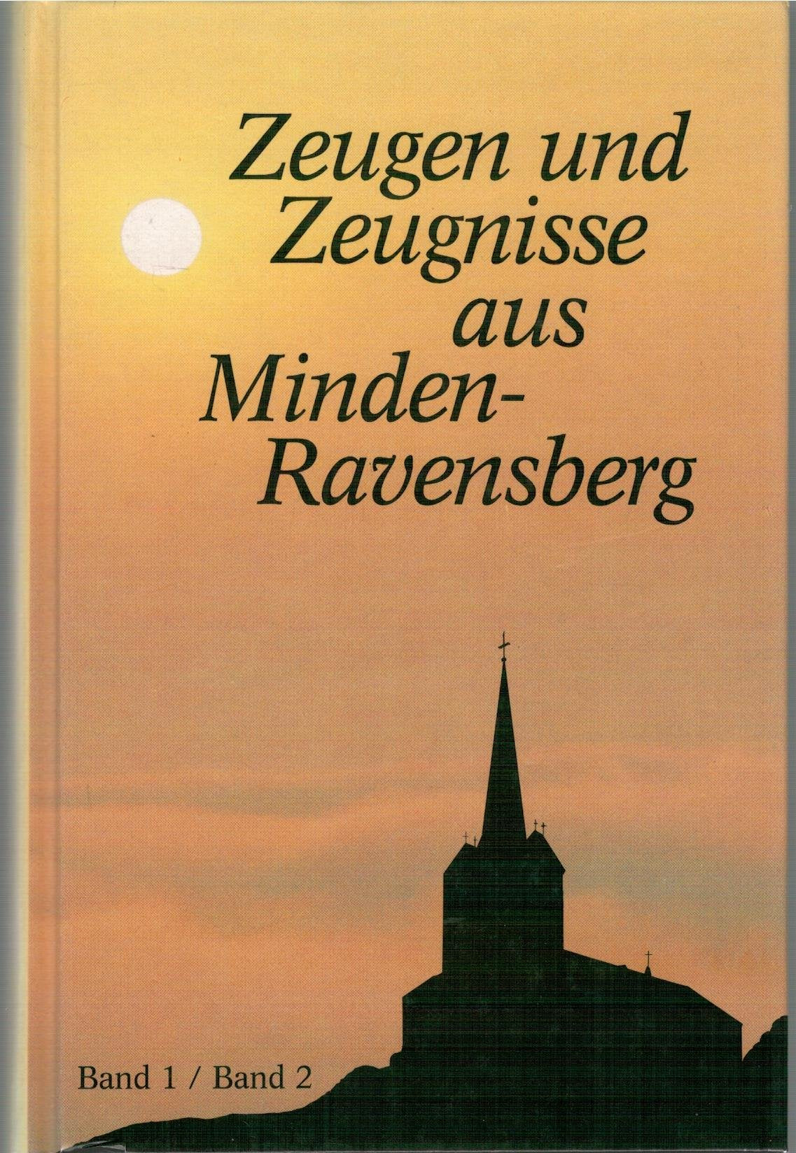 Zeugen und Zeugnisse aus Minden-Ravensberg Memories
