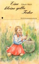 Eine kleine gelbe Feder. Grossmutter erzählt Geschichten Books