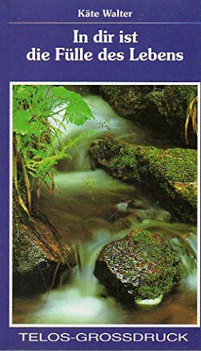 In dir ist die Fülle des Lebens: Erzählungen - Betrachtungen - Gedichte Books