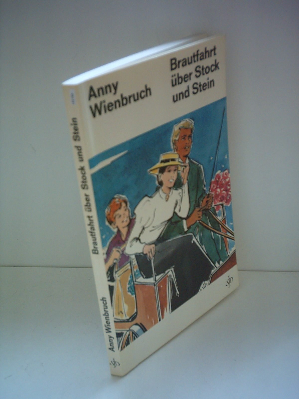 Brautfahrt über Stock und Stein. Eine aus der fröhlichen Familie. Books