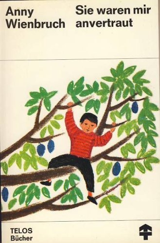 Product Image: Sie waren mir anvertraut. Erlebnisse mit Kindern