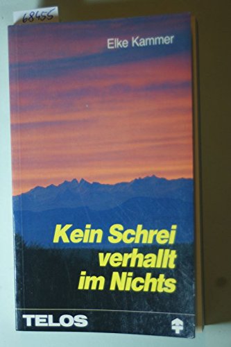 Kein Schrei verhallt im Nichts. Eine Erzählung Books