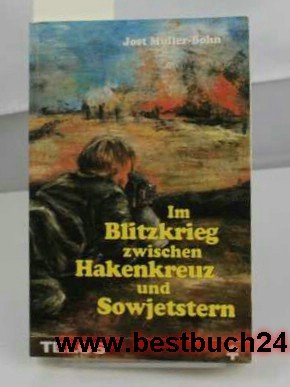 Im Blitzkrieg zwischen Hakenkreuz und Sowjetstern Memories