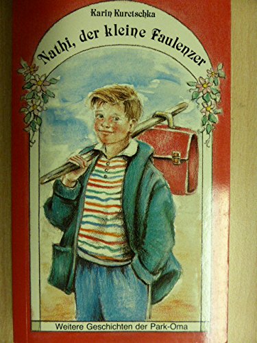 Nathi, der kleine Faulenzer. Weitere Geschichten der Park-Oma Books