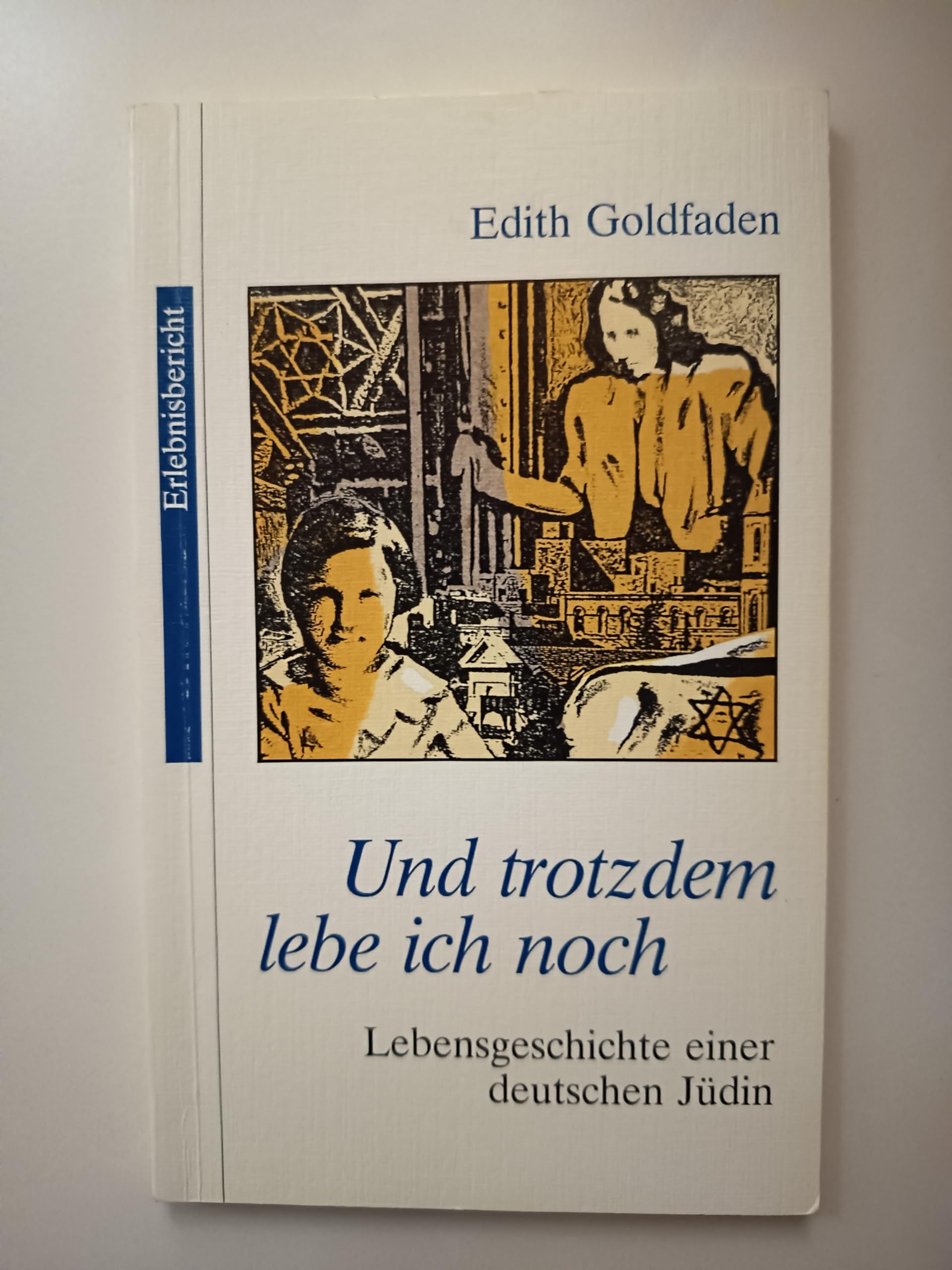 Und trotzdem lebe ich noch: Lebensgeschichte einer deutschen Jüdin Books