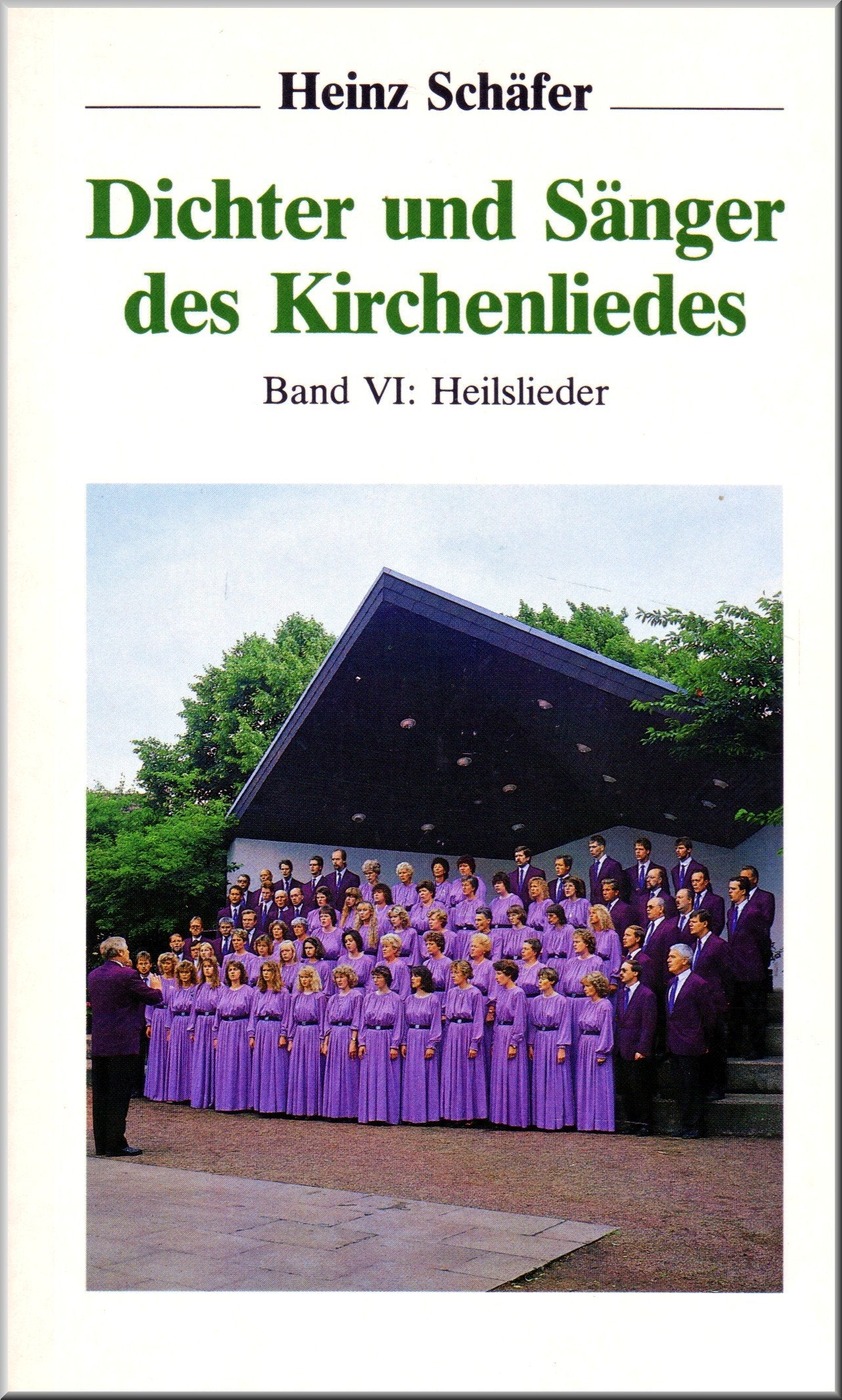 Dichter und Sänger des Kirchenliedes: Heilslieder Religion & Esotericism