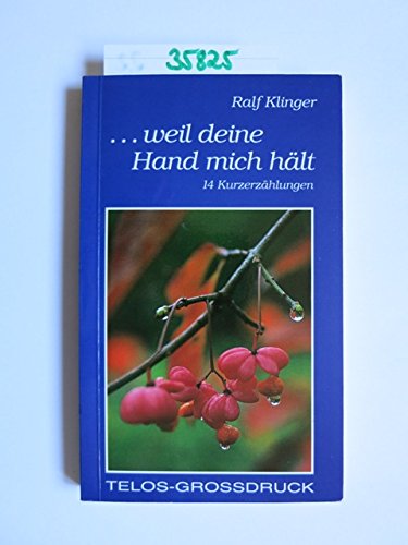 ... weil deine Hand mich hält. 14 Kurzerzählungen Books