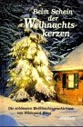 Beim Schein der Weihnachtskerzen: Die schönsten Weihnachtsgeschichten Poetry