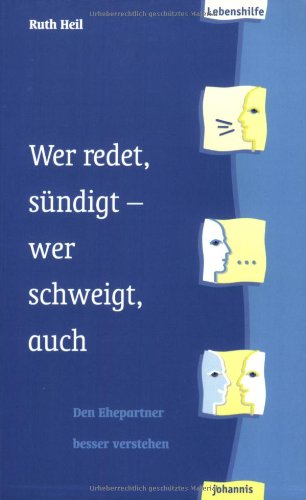 Wer redet, sündigt - wer schweigt, auch: Den Ehepartner besser verstehen (TELOS - Erzählende Paperbacks) Lifestyle