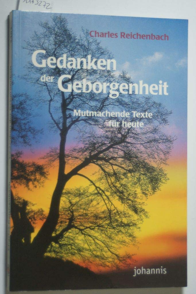 Gedanken der Geborgenheit: Mutmachende Texte für heute: Mutmachende Geschichten für heute Religion & Esotericism