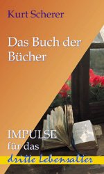 Das Buch der Bücher: Impulse für das dritte Lebensalter Partnership & Love