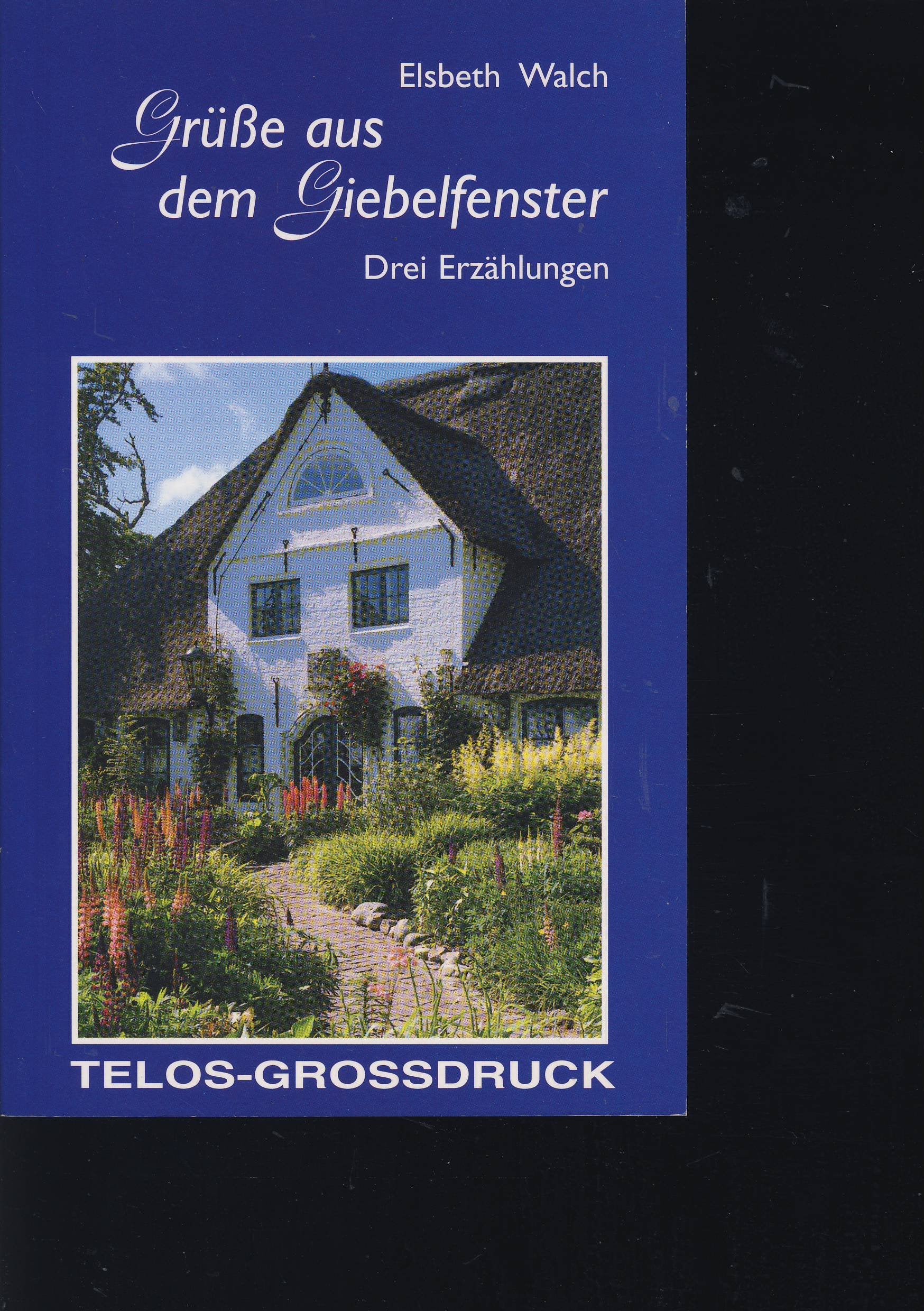 Grüsse aus dem Giebelfenster. Drei Erzählungen Books