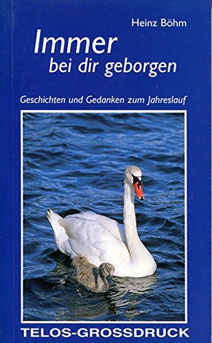 Immer bei dir geborgen: Geschichten und Gedanken zum Jahreslauf Books