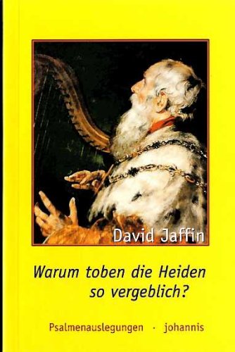Warum toben die Heiden so vergeblich? Psalmenauslegungen. Books