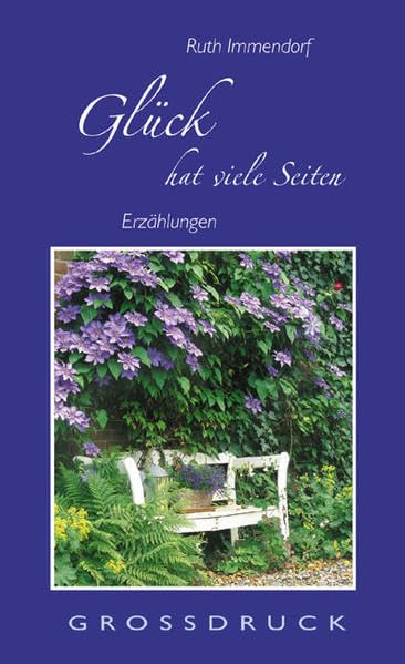Glück hat viele Seiten: Erzählungen Religion & Esotericism