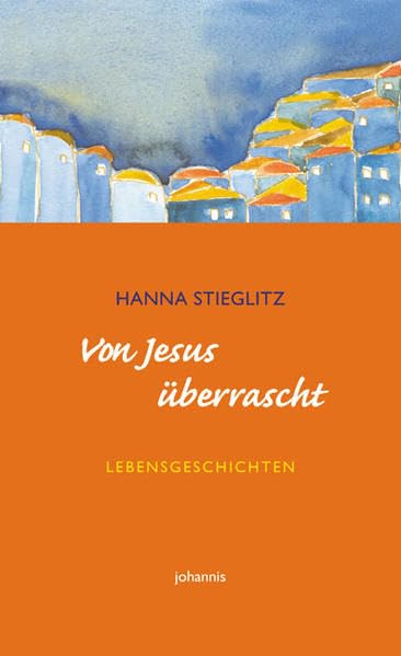 Von Jesus überrascht: Lebensgeschichten (TELOS - Taschenbücher) Contemporary literature