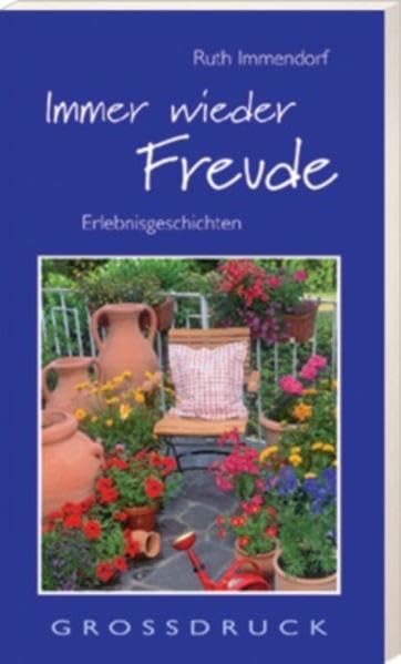 Immer wieder Freude: Erlebnisgeschichten (TELOS - Grossdruck-Bücher) Fiction