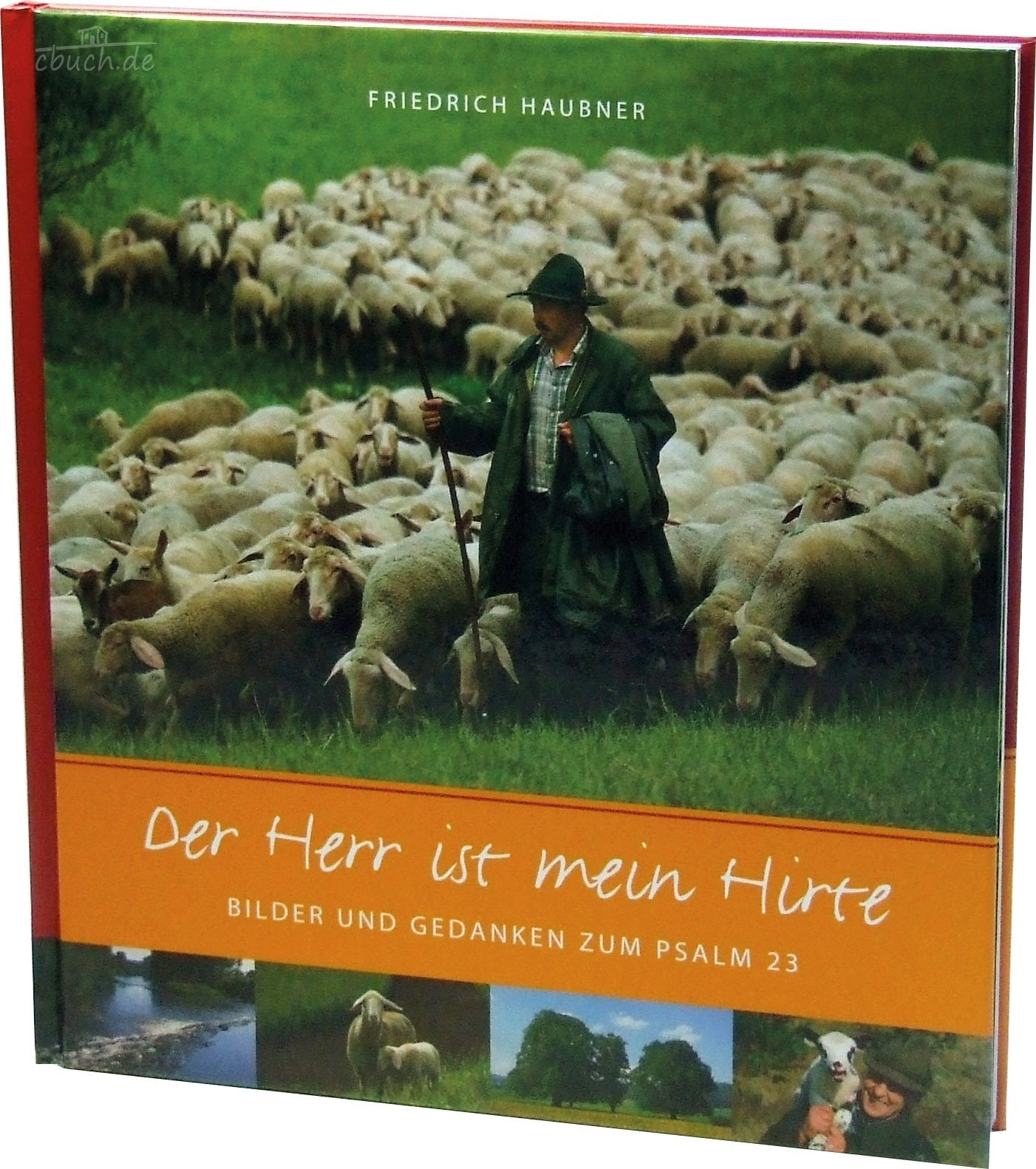 Der Herr ist mein Hirte: Bilder und Gedanken zum Psalm 23 Religion & Esotericism