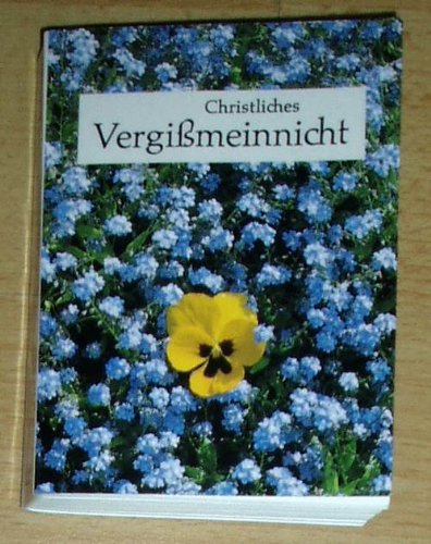 Christliches Vergissmeinnicht. In Spruch und Lied für jeden Tag des Jahres Lifestyle
