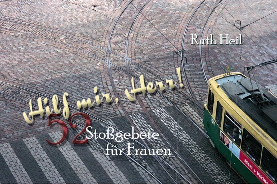 Hilf mir, Herr: 52 Stoßgebete für Frauen Religion & Esotericism
