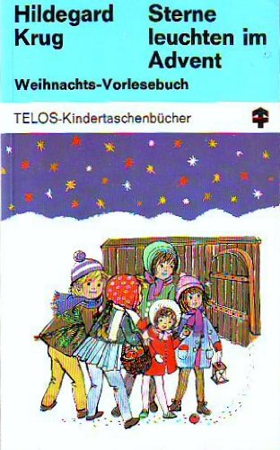 Sterne leuchten im Advent 30 Kindergeschichten zum Vorlesen in d. Advents- u. Weihnachtszeit Religion & Esotericism