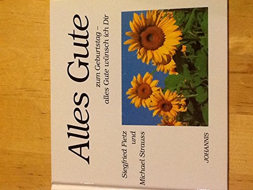 Alles Gute. Zum Geburtstag - alles Gute wünsch ich dir Books