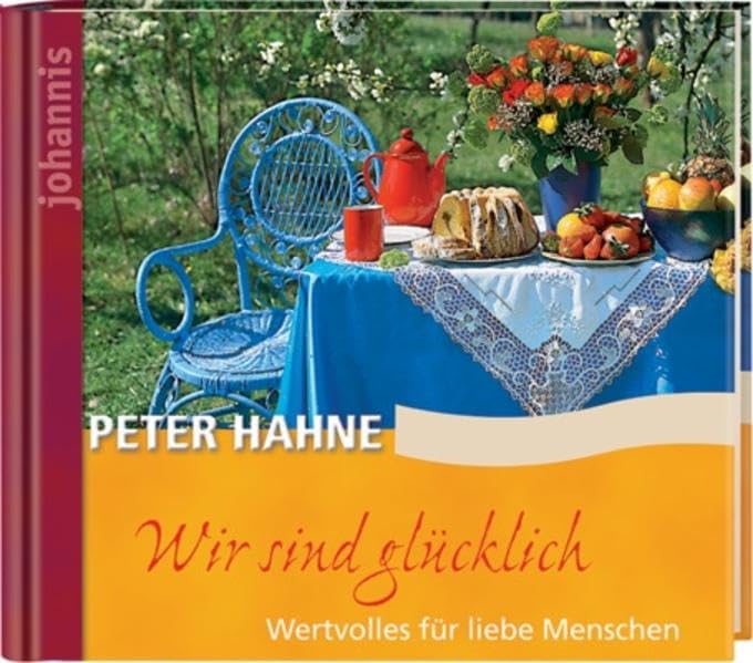 Wir sind glücklich: Wertvolles für liebe Menschen Religion & Esotericism