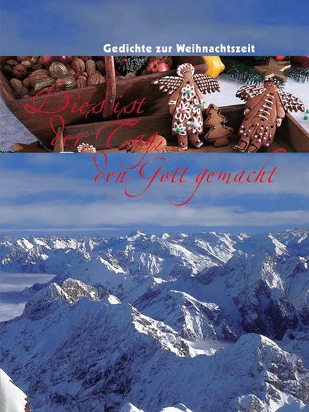 Dies ist der Tag, den Gott gemacht: Gedichte zur Weihnachtszeit Lifestyle