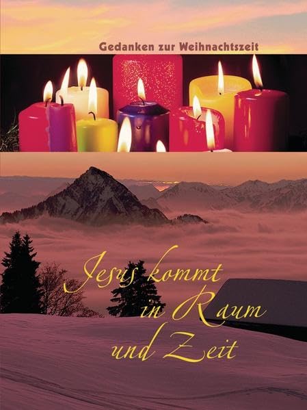 Jesus kommt in Raum und Zeit: Gedanken zur Weihnachtszeit Lifestyle