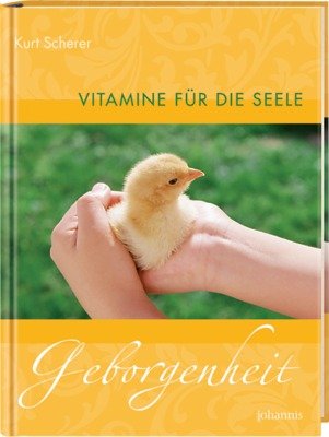 Vitamine für die Seele - Geborgenheit Religion & Esotericism