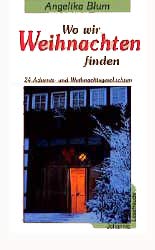 Wo wir Weihnachten finden: 24 Advents- und Weihnachtsgeschichten Contemporary literature