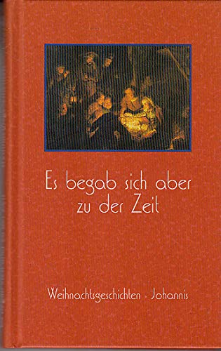 Es begab sich aber zu der Zeit. Weihnachtsgeschichten Books