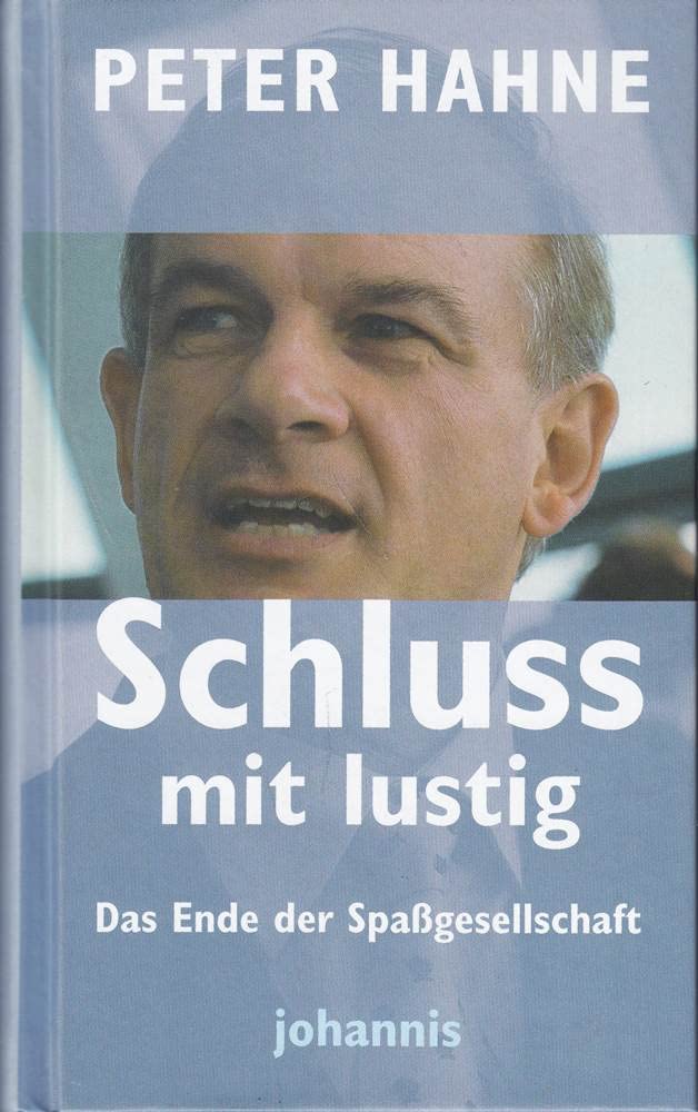 Schluss mit lustig! : das Ende der Spaßgesellschaft. Politics & Society
