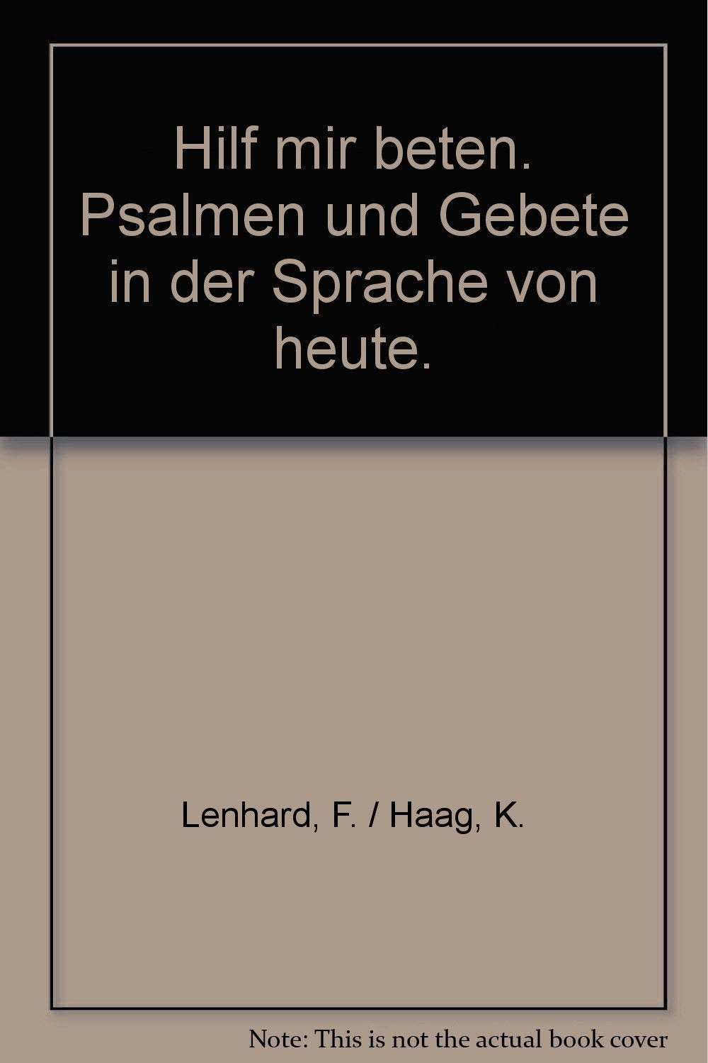 Hilf mir beten. Psalmen und Gebete in der Sprache von heute Books