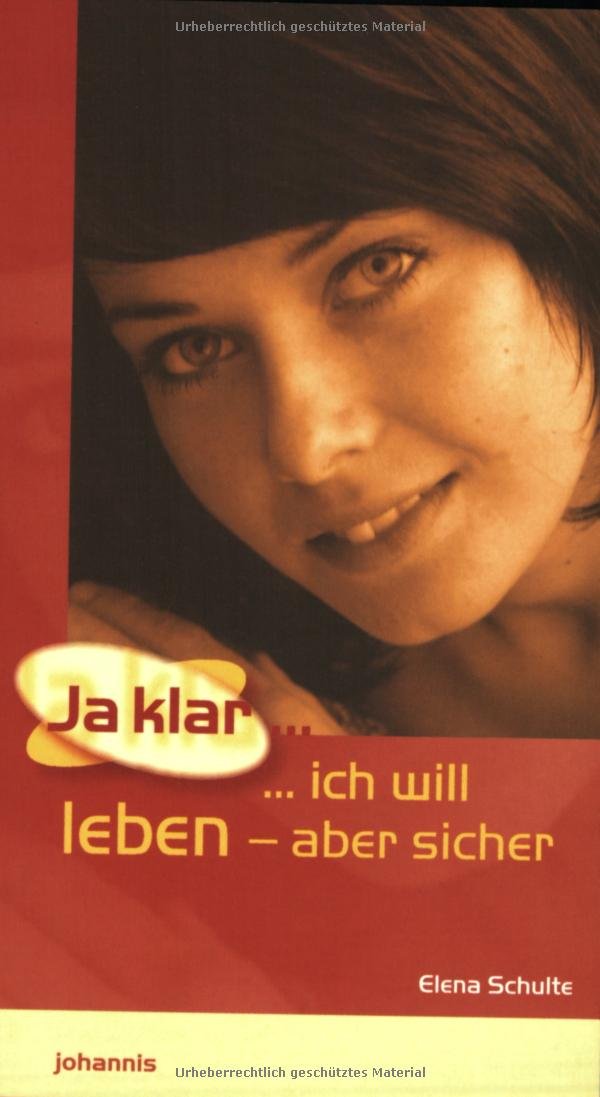 Ja klar: Ich will leben - aber sicher! Religion & Esotericism