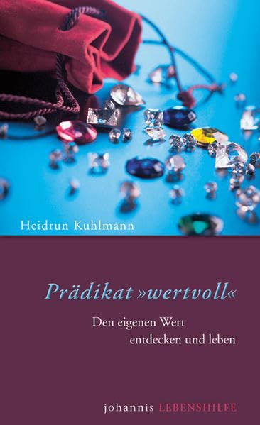 Prädikat "wertvoll": Den eigenen Wert entdecken und leben Contemporary literature