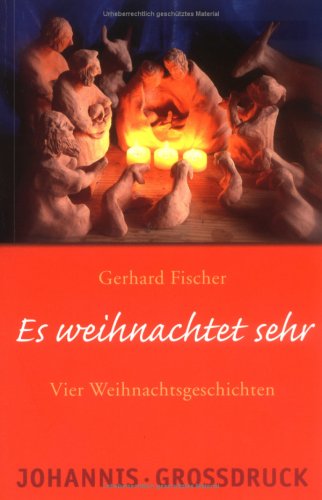 Es weihnachtet sehr: Vier Weihnachtsgeschichten Contemporary literature