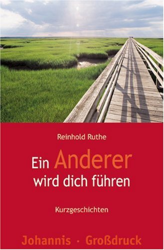 Ein Anderer wird dich führen: Kurzgeschichten Books