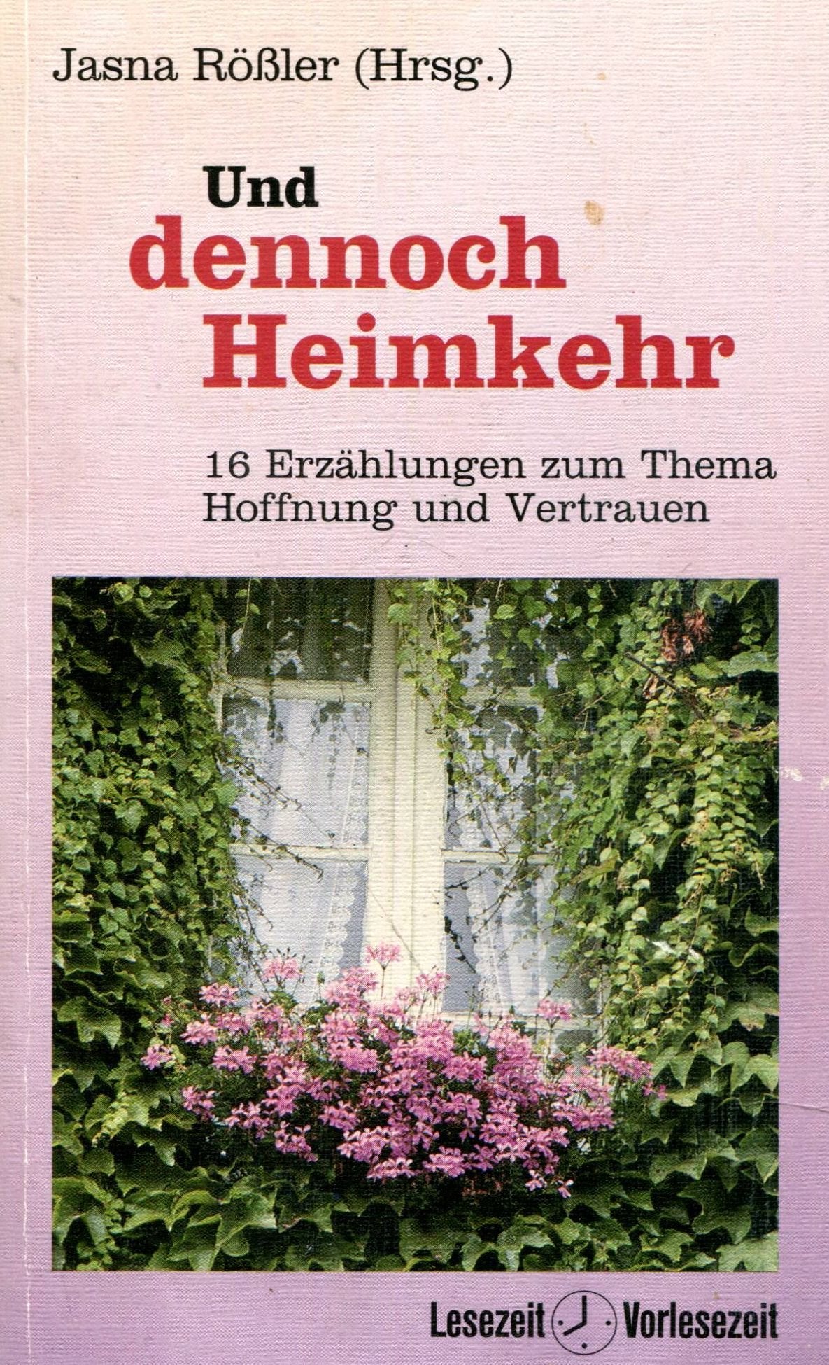 Und dennoch Heimkehr. 16 Erzählungen zum Thema Hoffnung und Vertrauen Books