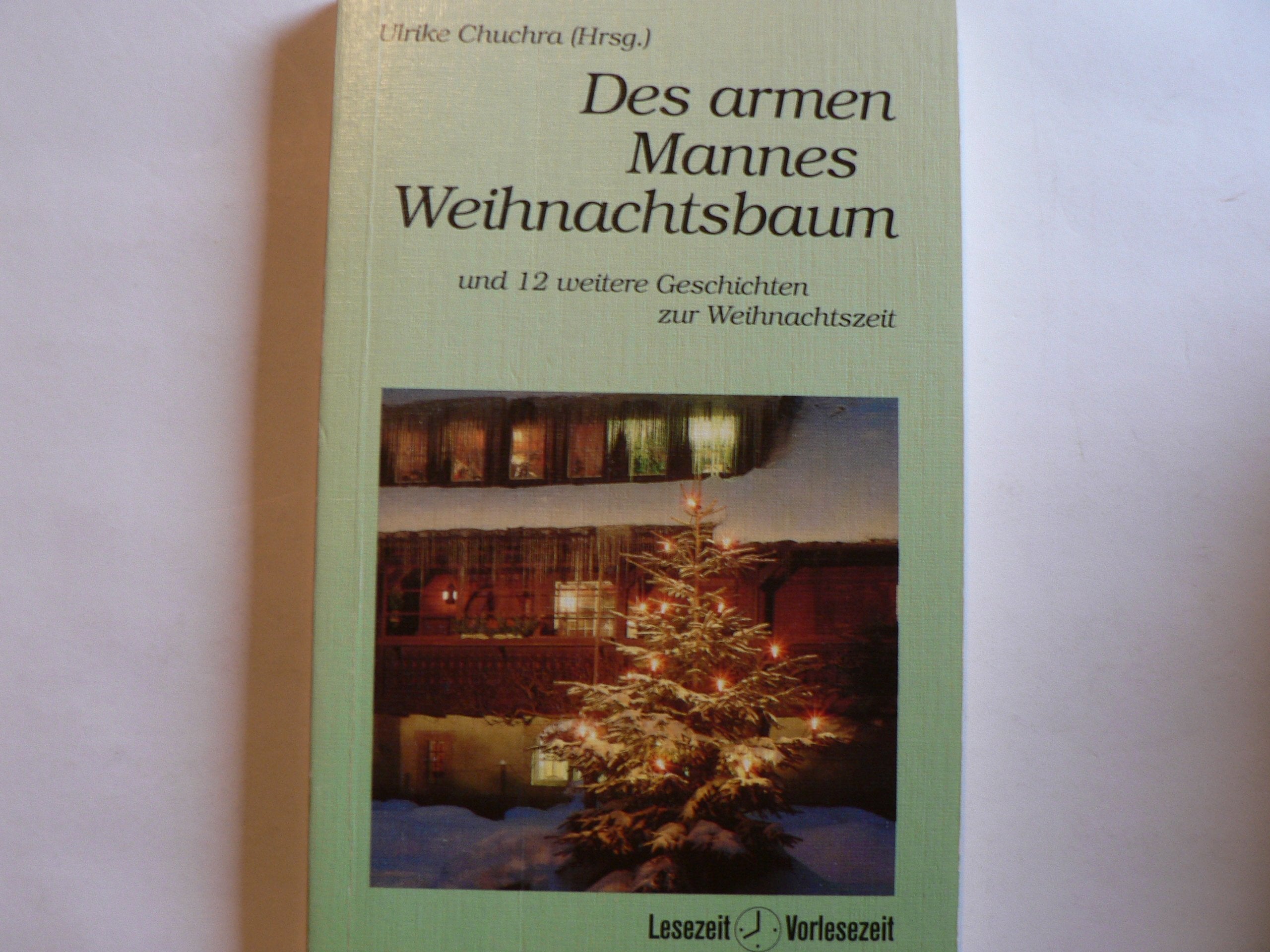 Des armen Mannes Weihnachtsbaum: Und 12 weitere Geschichten zur Weihnachtszeit Books