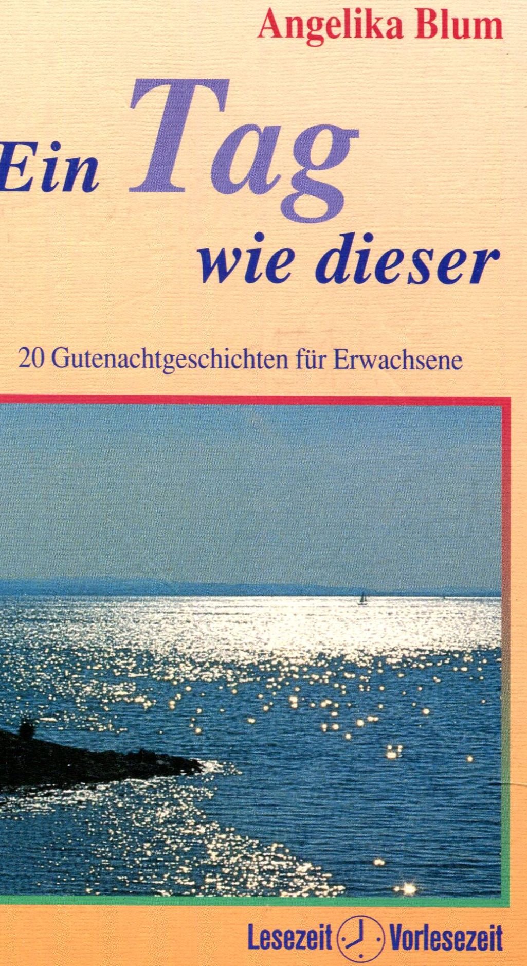Ein Tag wie dieser: 20 Gutenachtgeschichten für Erwachsene Books