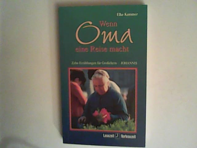 Wenn Oma eine Reise macht.... Zehn Erzählungen für Grosseltern Books