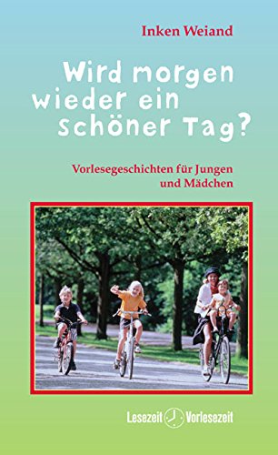 Wird morgen wieder ein schöner Tag?: Vorlesegeschichten für Jungen und Mädchen Religion & Esotericism
