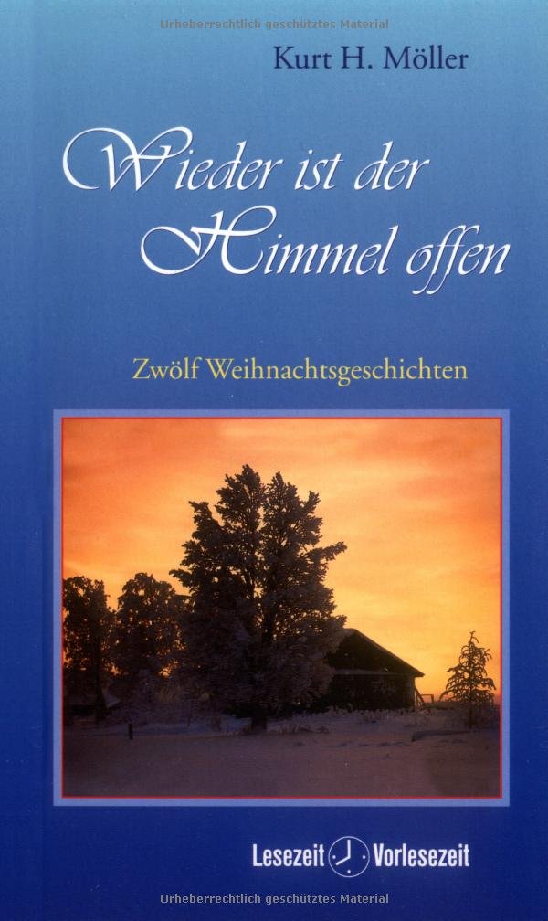 Wieder ist der Himmel offen: Zwölf Weihnachtsgeschichten (Lesezeit - Vorlesezeit) Contemporary literature